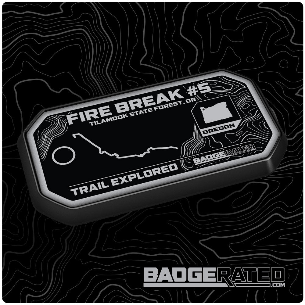 Fire Break #5 Trail Badge (Tillamook State Forest, OR)