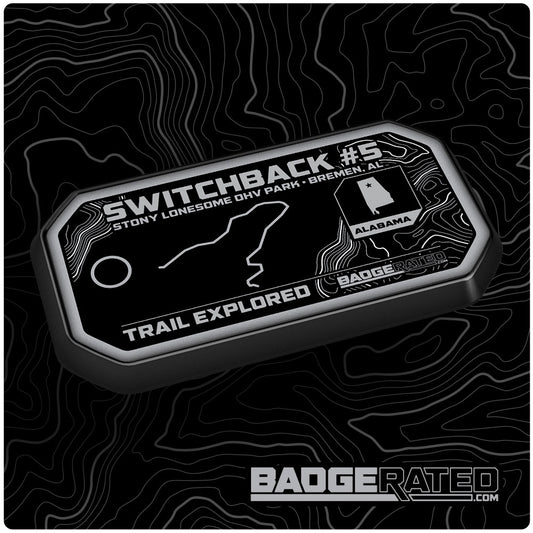 Switchback #5 Trail Badge (Stony Lonesome OHV Park / Bremen, AL)