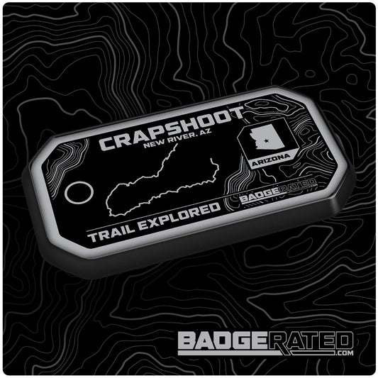 Crapshoot Trail Badge (New River, AZ)