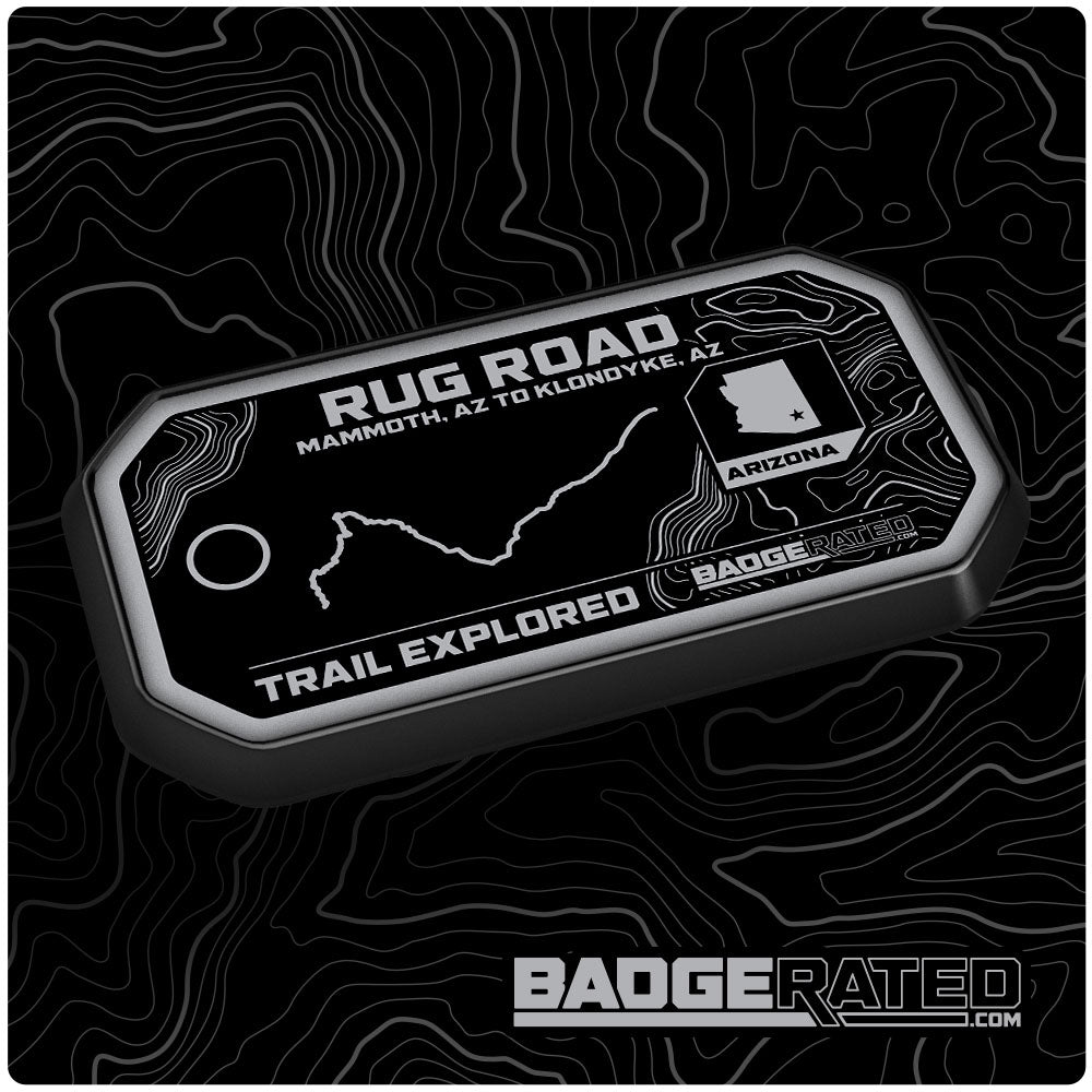 Rug Road Trail Badge (Mammoth, AZ to Klondyke, AZ)
